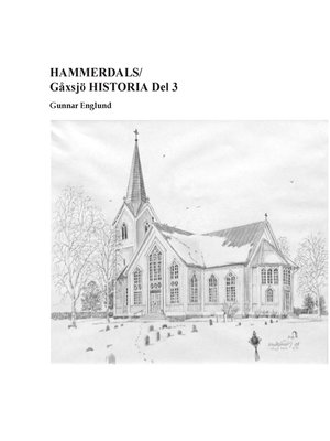 cover image of Hammerdals/Gåxsjö Historia Del 3